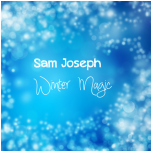 Sam Joseph - Singles - Winter Magic - Click here to explore