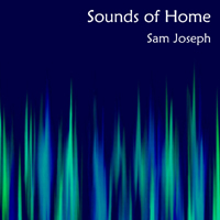 Sam Joseph - Sounds of Home - Click here to view album
